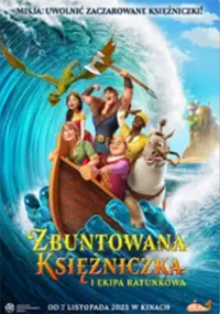 Zbuntowana księżniczka i ekipa ratunkowa